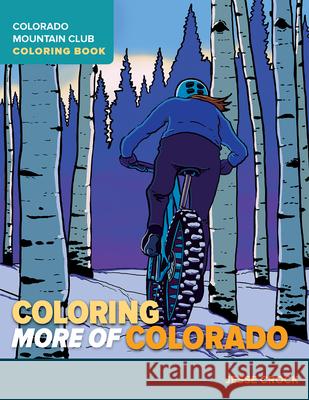 Coloring More of Colorado Jesse Crock 9781937052829 Colorado Mountain Club