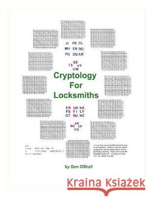 Cryptology For Locksmiths Oshall, Don 9781937067250 Locksmithing Education