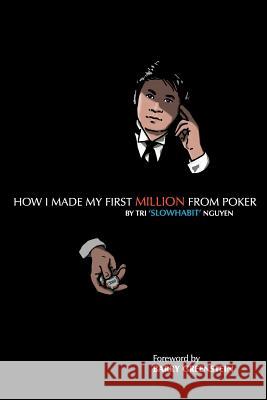 How I Made My First Million From Poker Greenstein, Barry 9781937101114 Dailyvariance Publishing, LLC