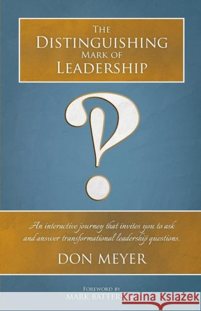 The Distinguishing Mark of Leadership Don Meyer   9781937107451 Morning Joy Media