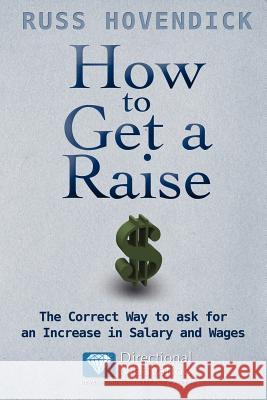 How to Get a Raise Russ Hovendick 9781937129408