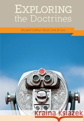 Exploring the Doctrines: Student Edition Books One & Two Gary R. Jackson 9781937129590