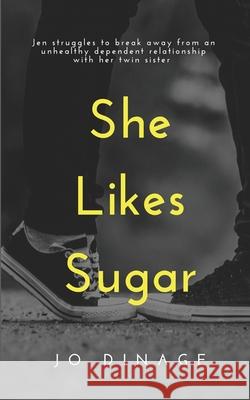 She Likes Sugar Jo Dinage 9781937143527 Peltrovijan Publishing