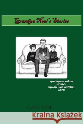 Grandpa Noel's Stories Gary Noel 9781937165864 Orange Hat Publishing