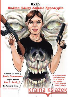Hvza: Hudson Valley Zombie Apocalypse, the Graphic Novel Zimmermann, Linda 9781937174187 Eagle Press