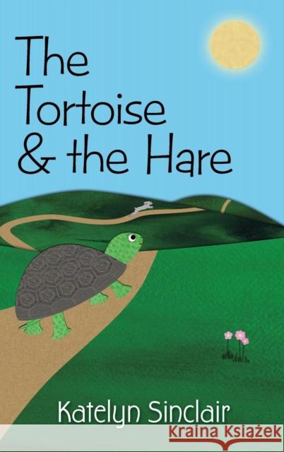 The Tortoise and the Hare Katelyn Sinclair 9781937186425 Chthonicity Press