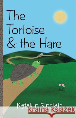 The Tortoise & the Hare Katelyn Sinclair 9781937186432 Chthonicity Press