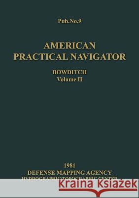 American Practical Navigator Volume 2 1981 Edition Nathaniel Bowditch 9781937196264 Paradise Cay Publications
