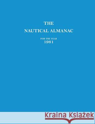 1981 Nautical Almanac Usno Nautical Almanac Office             H. M. Nautical Almanac Office 9781937196608 Paradise Cay Publications