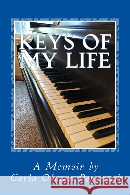Keys of My Life: A Memoir by Carla Olman Peperzak Carla Olman Peperzak 9781937207281