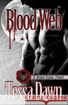Blood Web: A Blood Curse Novel Tessa Dawn   9781937223281