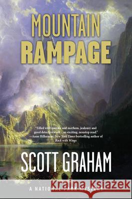 Mountain Rampage: A National Park Mystery Scott Graham 9781937226459 Torrey House Press