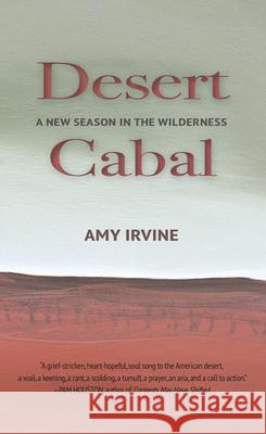 Desert Cabal: A New Season in the Wilderness  9781937226978 Torrey House Press