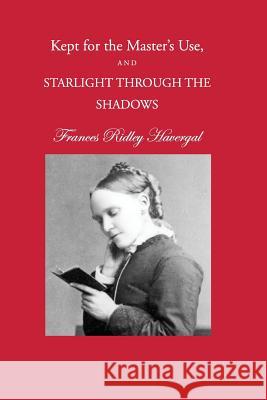Kept for the Master's Use and Starlight through the Shadows Chalkley, David L. 9781937236151