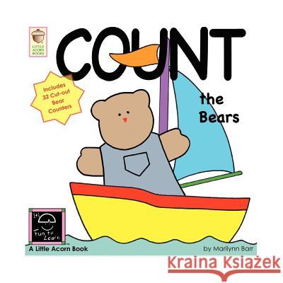 Count the Bears Marilynn G. Barr 9781937257088 Little Acorn Books