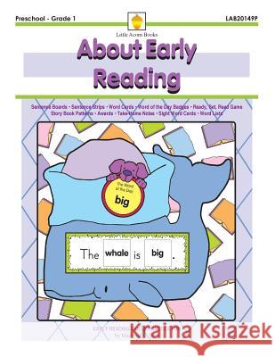 About Early Reading: Early Reading Skills Practice Fun Marilynn G. Barr 9781937257521 Little Acorn Associates, Incorporated