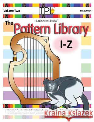 The Pattern Library I to Z: Patterns for Common & Unusual Objects & More Marilynn G. Barr 9781937257637 Little Acorn Associates, Incorporated
