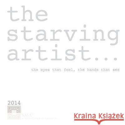 The starving artist - 2014: the eyes that feel, the hands that see Barr, Marilynn 9781937257712 Sasa
