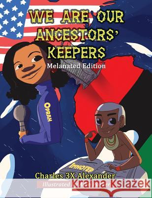 We Are Our Ancestors' Keepers Charles 3x Alexander 9781937269777 Elite 8 Book Publishing