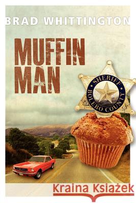 Muffin Man Brad Whittington 9781937274146