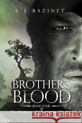 Brother's Blood (Book 4) S. S. Bazinet 9781937279196 Renata Press
