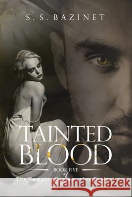 Tainted Blood S. S. Bazinet 9781937279233 Renata Press