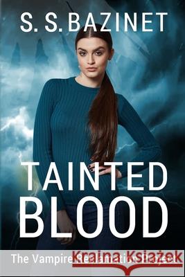 Tainted Blood S. S. Bazinet 9781937279233 Renata Press