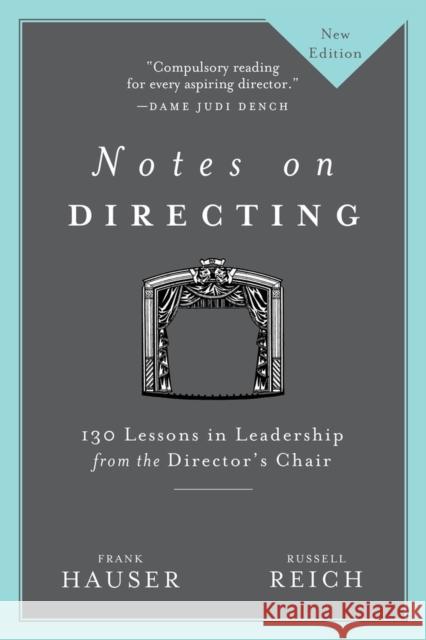 Notes on Directing: 130 Lessons in Leadership from the Director's Chair Frank Hauser Russell Reich 9781937295028 RCR Creative Press