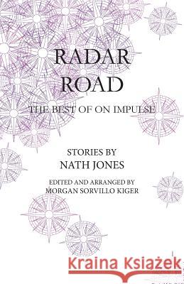 Radar Road: The Best of On Impulse Jones, Nath 9781937316167