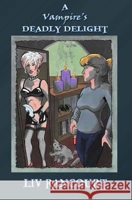 A Vampire's Deadly Delight LIV Rancourt 9781937329280 Black Opal Books