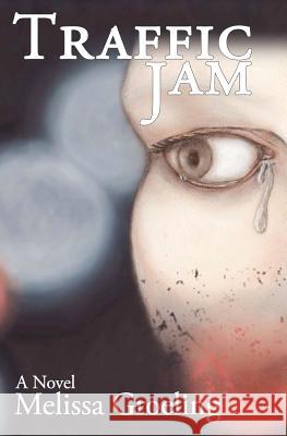 Traffic Jam Melissa Groeling 9781937329471 Black Opal Books