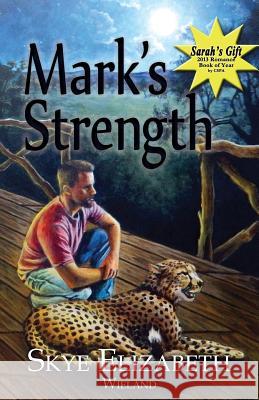 Mark's Strength Skye Elizabeth Wieland   9781937331436