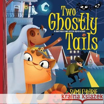 Two Ghostly Tails: A Simple Town Tale Sumi Fyhrie 9781937333454 First Steps Publishing