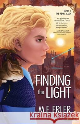 Finding the Light: Peaks at the Edge of the World Erler, M. F. 9781937333614