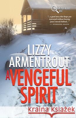 A Vengeful Spirit: A Shelly Gale Mystery Armentrout, Lizzy 9781937333881