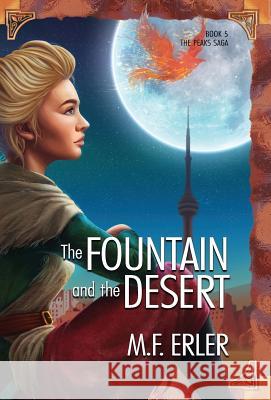 The Fountain and the Desert M. F. Erler 9781937333973 West Wind Press