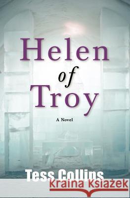 Helen of Troy Tess Collins 9781937356019 Bearcat Press