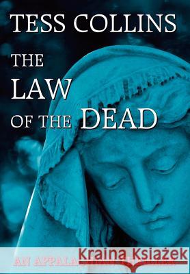 The Law of the Dead Tess Collins 9781937356088 Bearcat Press