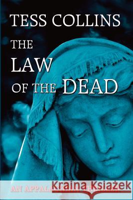 The Law of the Dead Tess Collins 9781937356095 Bearcat Press