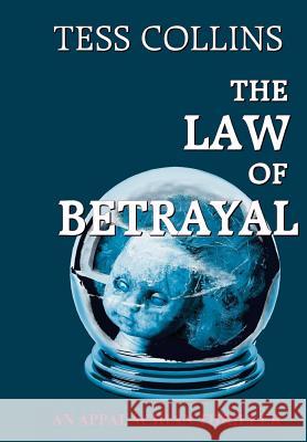 The Law of Betrayal Tess Collins 9781937356125 Bearcat Press