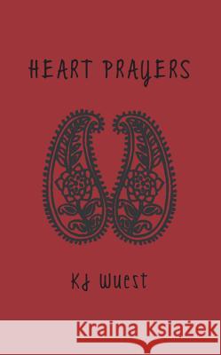 Heart Prayers Kj Wuest 9781937358037