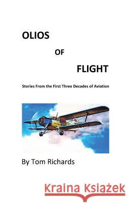 Olios of Flight Tom Richards 9781937358846