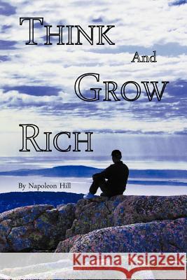 Think and Grow Rich Napoleon Hill 9781937375010 100k Media LLC