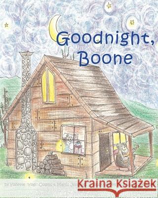 Goodnight, Boone Yozette Yogi Collins Marlis Jennings Ania Ziolkowski 9781937376185 All Star Press