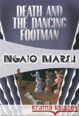 Death and the Dancing Footman Ngaio Marsh 9781937384548 Felony & Mayhem