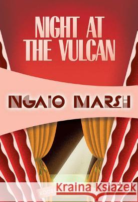 Night at the Vulcan Ngaio Marsh 9781937384593