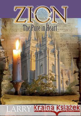 Zion: The Pure In Heart (Book 5) Lds Book Club 9781937399139 Pillars of Zion Publishing