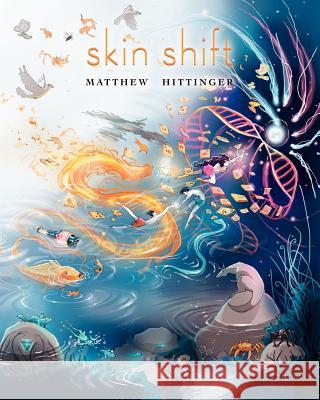 Skin Shift Matthew Hittinger 9781937420147 Sibling Rivalry Press, LLC