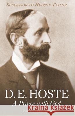 D. E. Hoste: A Prince with God Phyllis Thompson 9781937428648