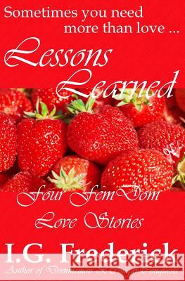 Lessons Learned I. G. Frederick 9781937471170 Pussy Cat Press